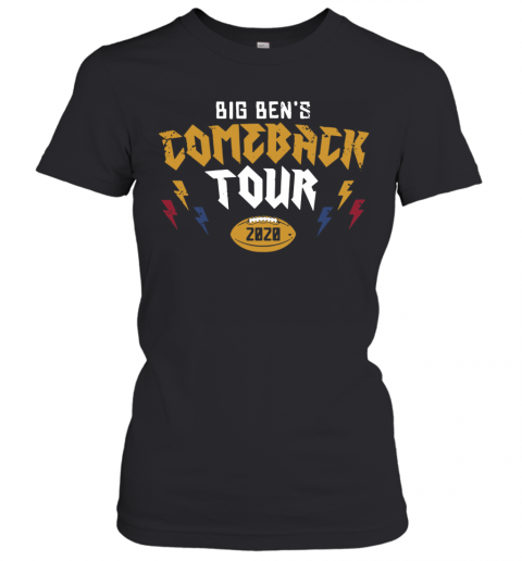 Pittsburgh Steelers Big Ben's Comeback Tour 2020 T-Shirt Classic Women's T-shirt