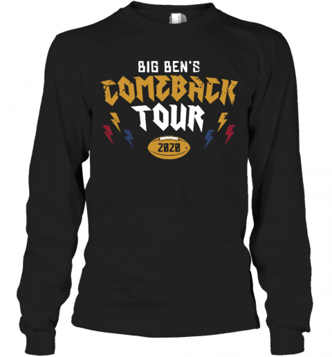 Pittsburgh Steelers Big Ben's Comeback Tour 2020 T-Shirt Long Sleeved T-shirt 