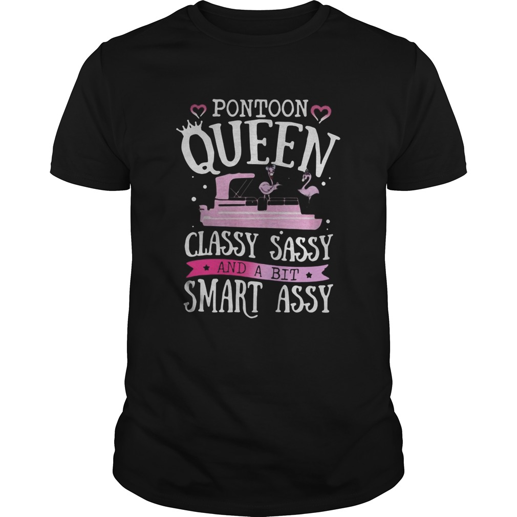 Pontoon Queen Classy Sassy And A Bit Smart Assy shirt