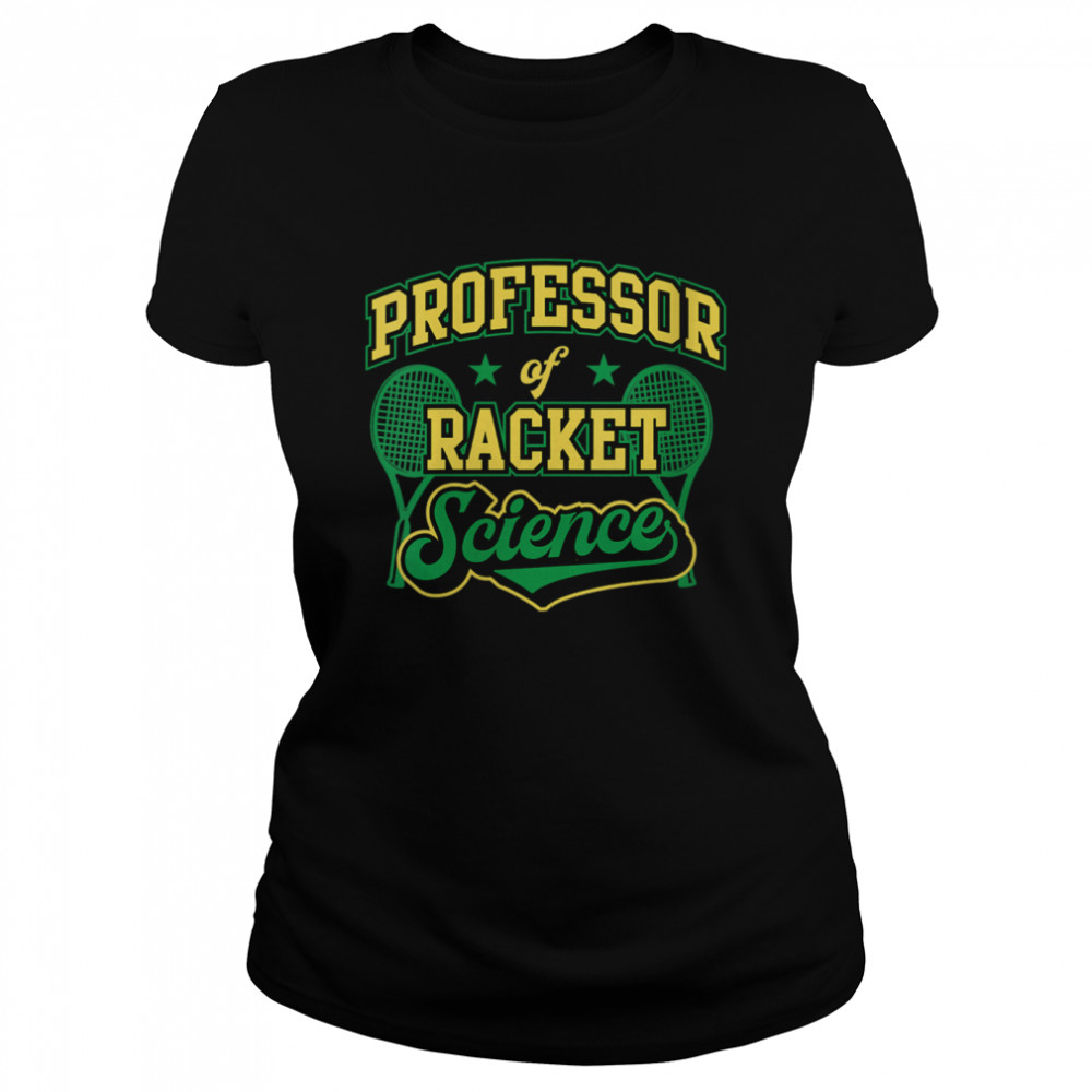 Professor of Racket Science Tennis Yellow Green Classic Women's T-shirt