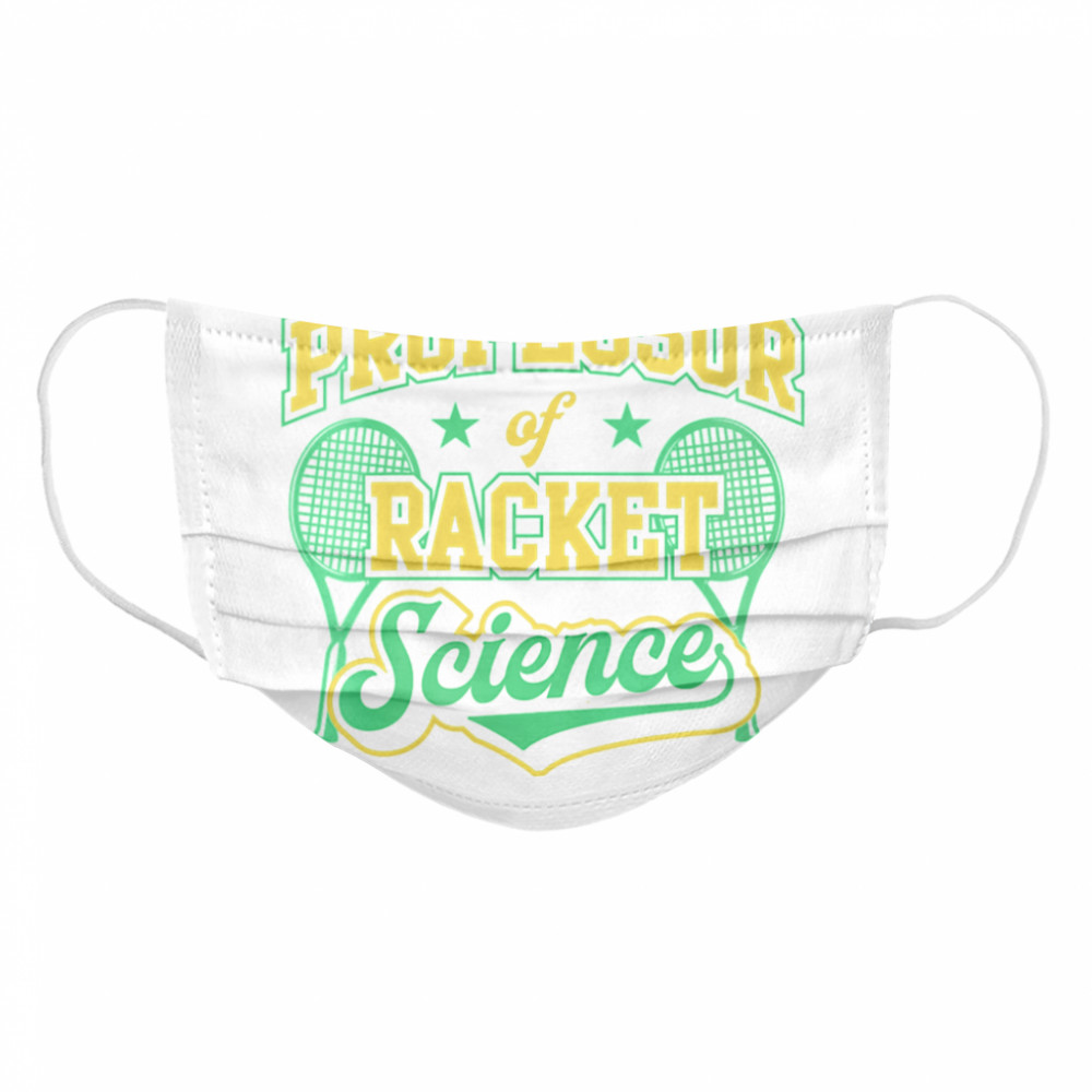 Professor of Racket Science Tennis Yellow Green Cloth Face Mask