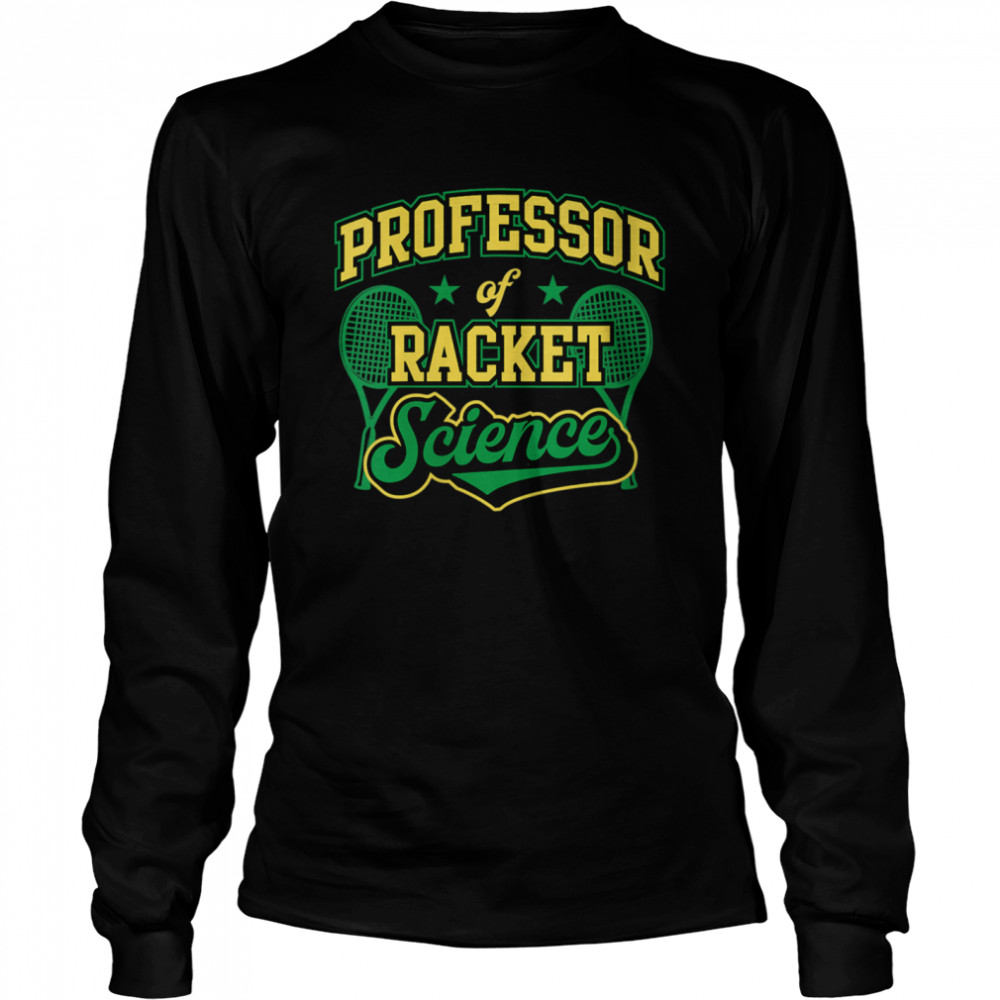 Professor of Racket Science Tennis Yellow Green Long Sleeved T-shirt