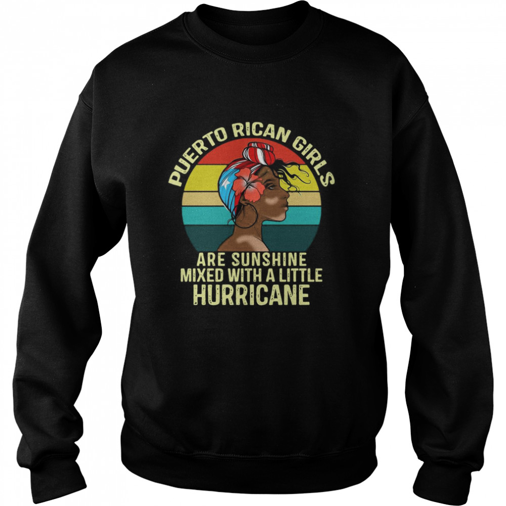 Puerto Rican Girls Are Sunshine Mixed With A Little Hurricane Vintage Unisex Sweatshirt
