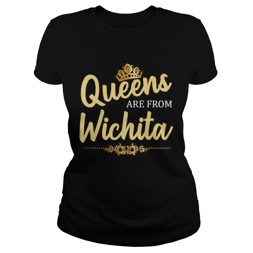 Queens Are From WICHITA KS KANSAS Classic Ladies