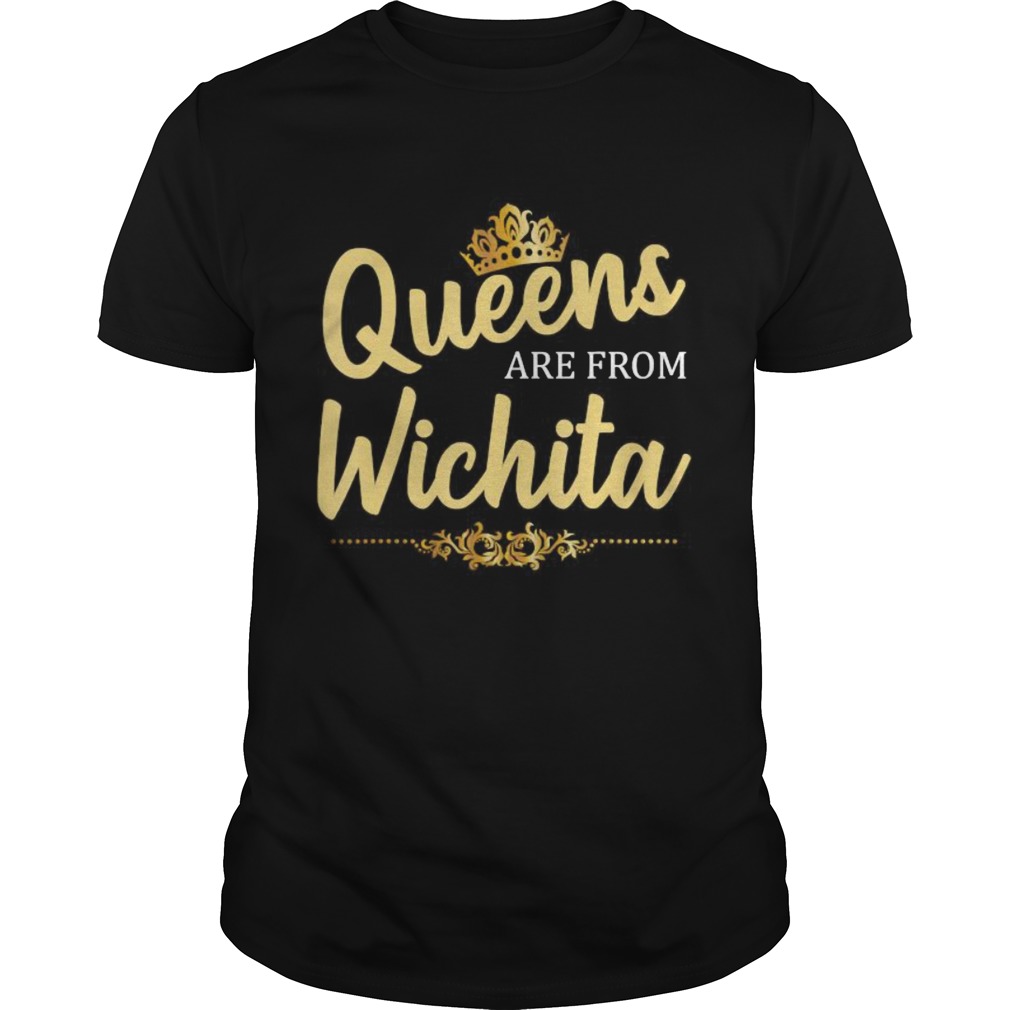 Queens Are From WICHITA KS KANSAS shirt