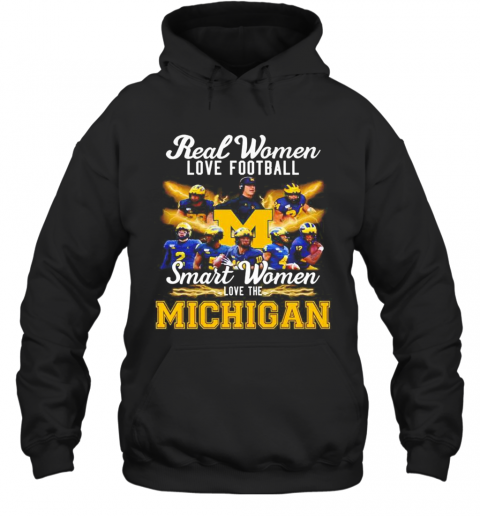 Real Women Love Football Smart Women Love The Michigan Wolverines T-Shirt Unisex Hoodie