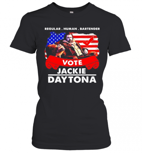 Regular Human Bartender Vote Jackie Daytona T-Shirt Classic Women's T-shirt