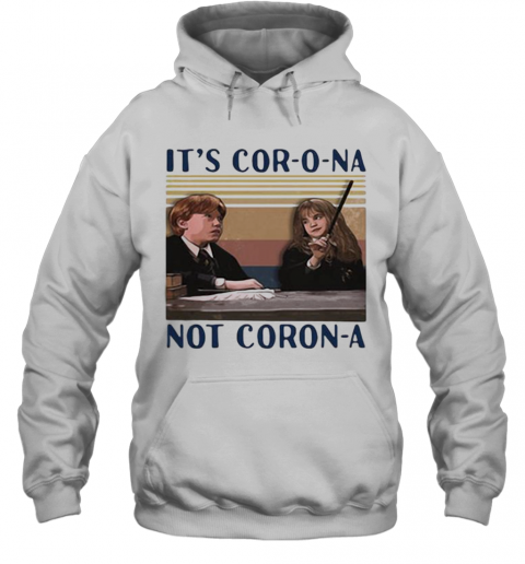 Ron Weasley And Hermione Granger It'S Cor O Na Not Coron A Vintage Retro T-Shirt Unisex Hoodie