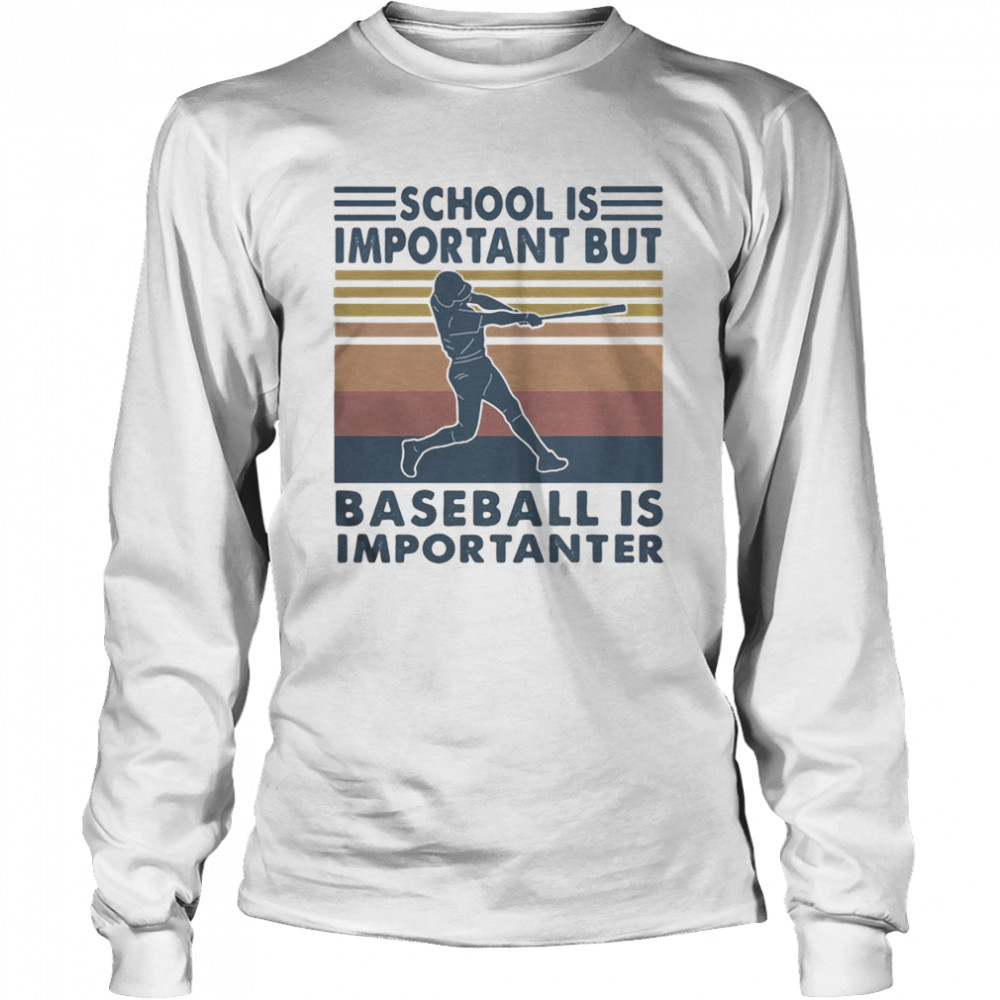 School is important but baseball is importanter vintage retro Long Sleeved T-shirt
