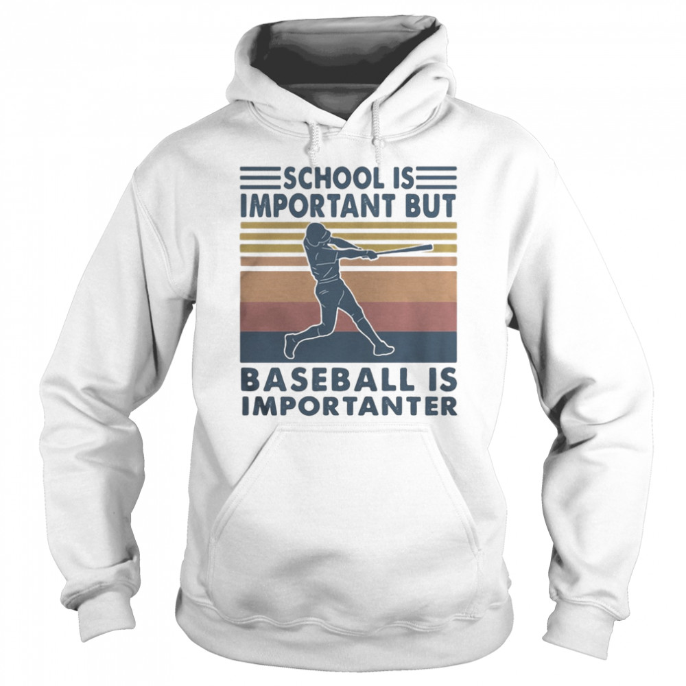 School is important but baseball is importanter vintage retro Unisex Hoodie