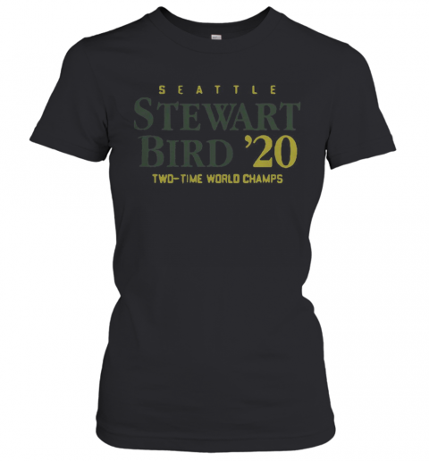 Seattle Stewart Bird 2020 Twd Time World Champs T-Shirt Classic Women's T-shirt