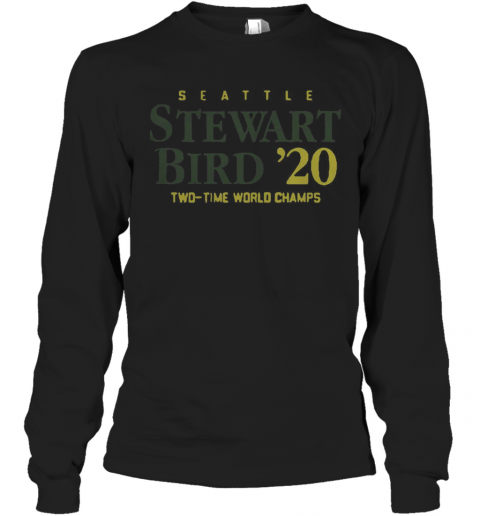 Seattle Stewart Bird 2020 Twd Time World Champs T-Shirt Long Sleeved T-shirt 