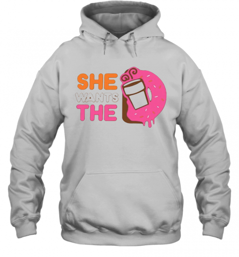 She Wants The D T-Shirt Unisex Hoodie
