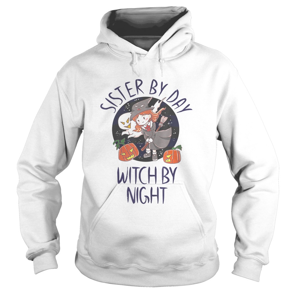 Sister by Day Witch by Night Hoodie