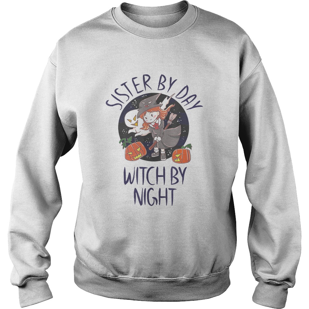 Sister by Day Witch by Night Sweatshirt