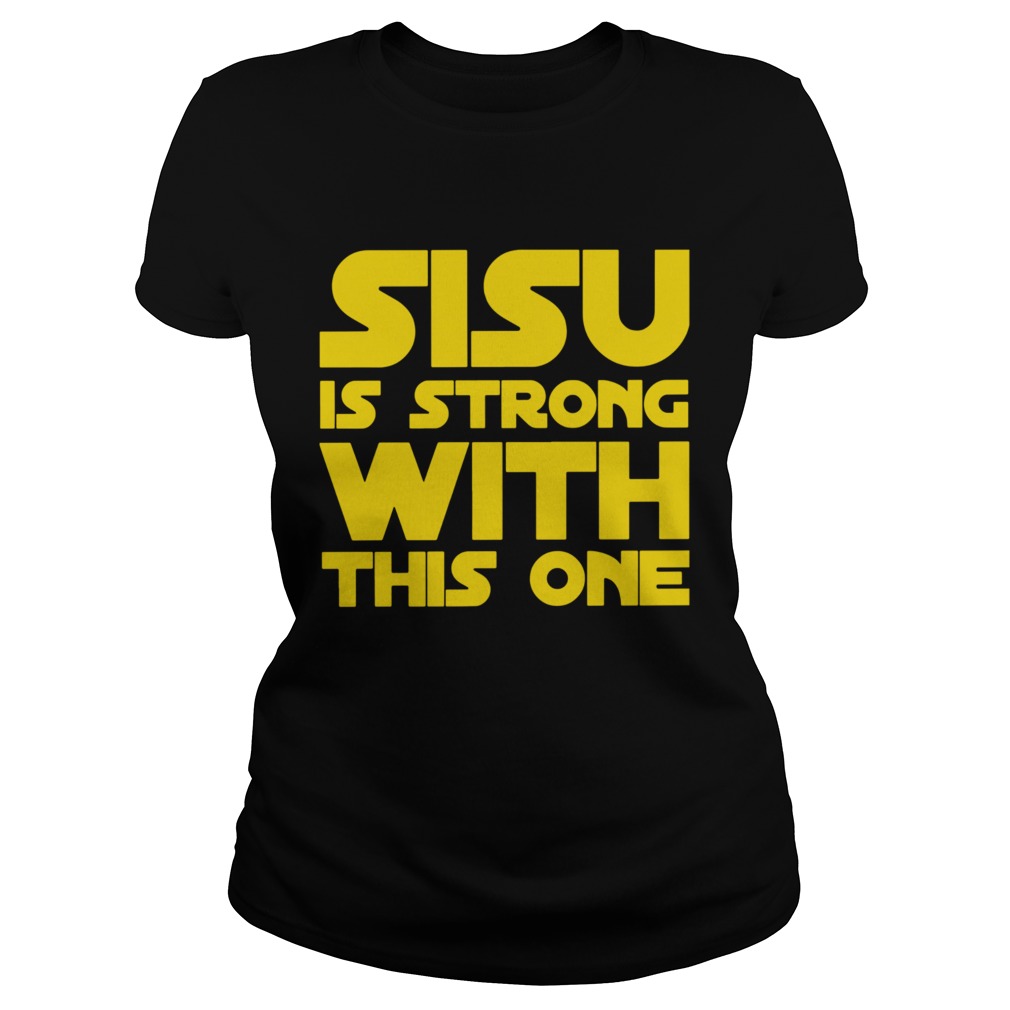 Sisu Is Strong With This One Classic Ladies