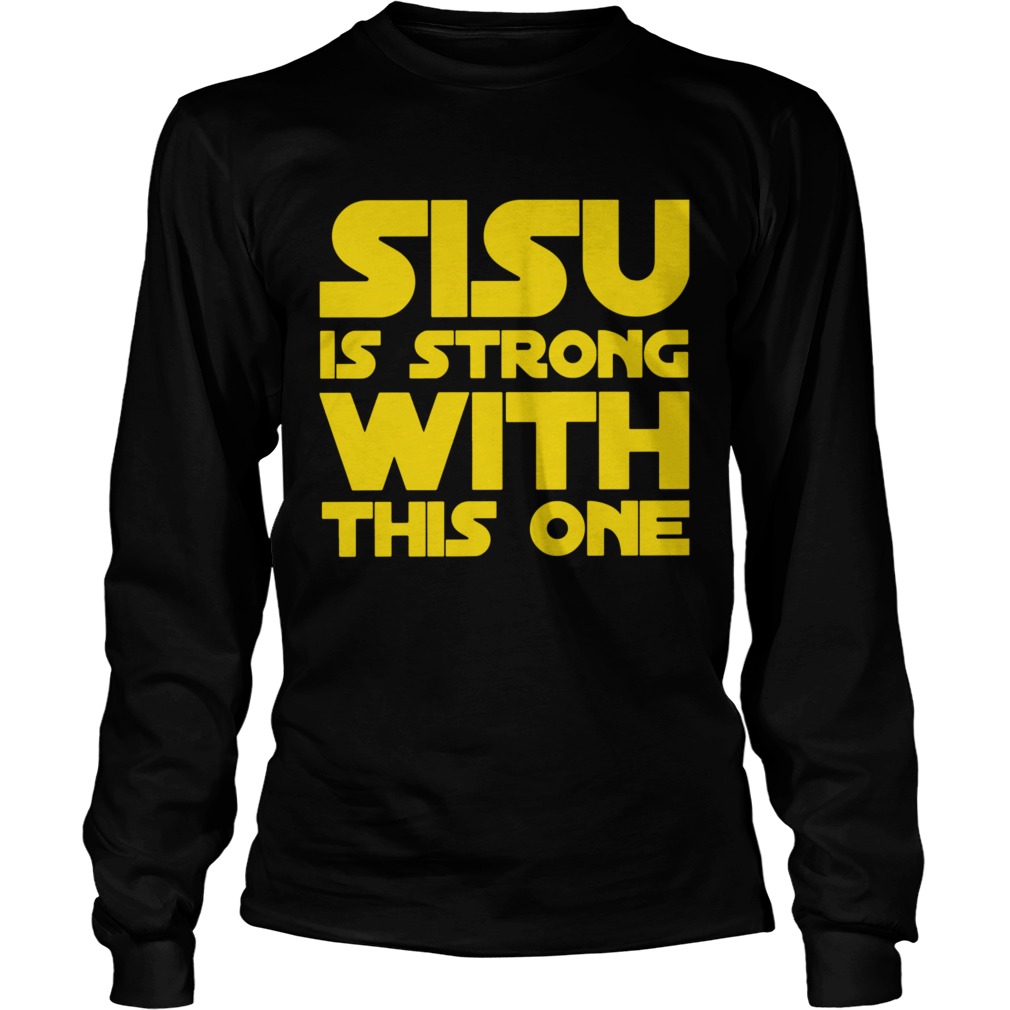 Sisu Is Strong With This One Long Sleeve
