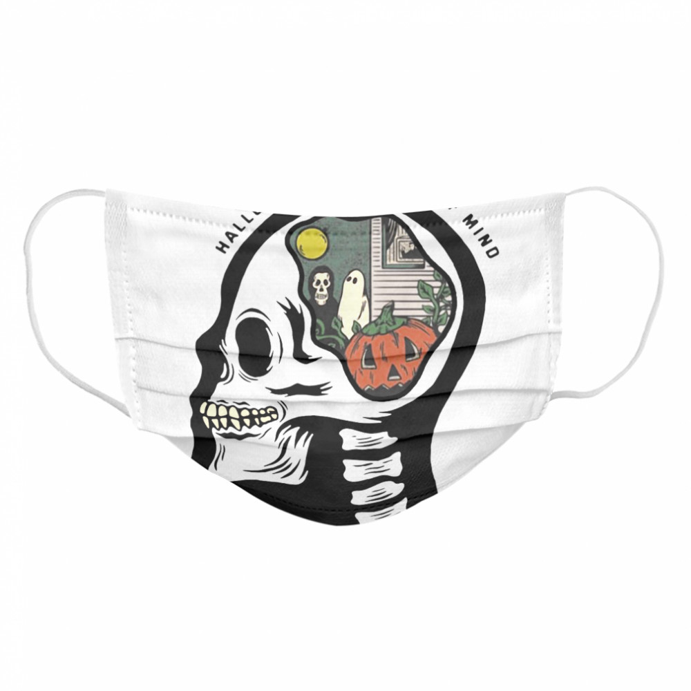 Skull Halloween Is A State Of Mind Cloth Face Mask