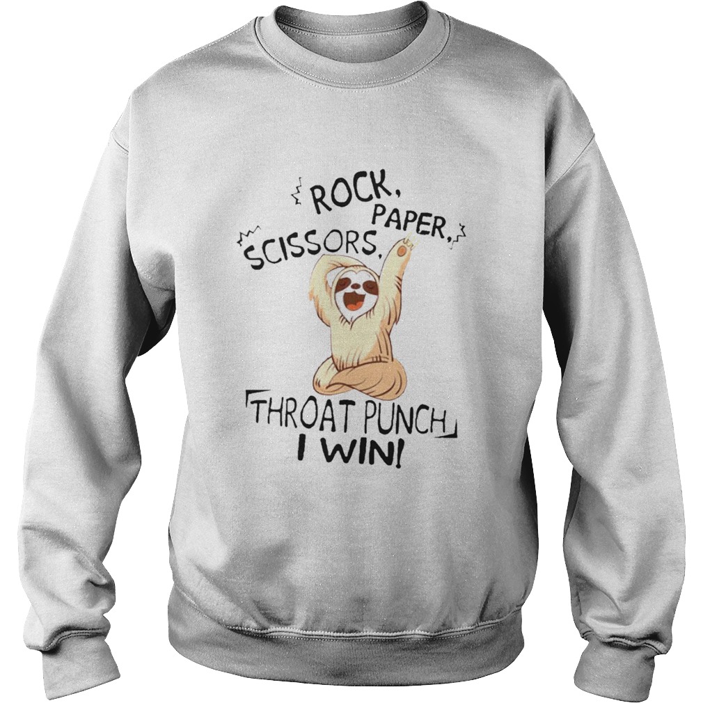 Sloth Rock Scissors Paper Throat Punch I Win Sweatshirt