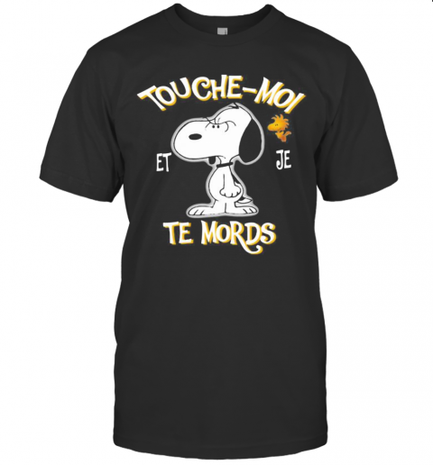 Snoopy And Woodstock Touche Moi Et Je Te Mords T-Shirt