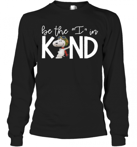 Snoopy Be The I In Kind T-Shirt Long Sleeved T-shirt 