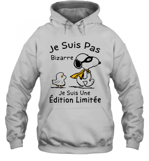 Snoopy Je Ne Suis Pas Bizarre Je Suis Une Edition Limitee T-Shirt Unisex Hoodie