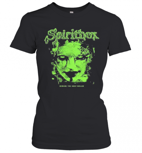 Spiritbox Beware The Holy Roller T-Shirt Classic Women's T-shirt