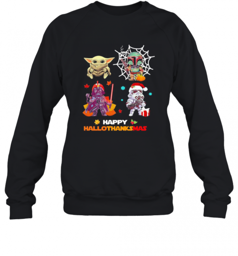 Star Wars Happy Hallothanksmas Halloween Thanksgiving Christmas T-Shirt Unisex Sweatshirt