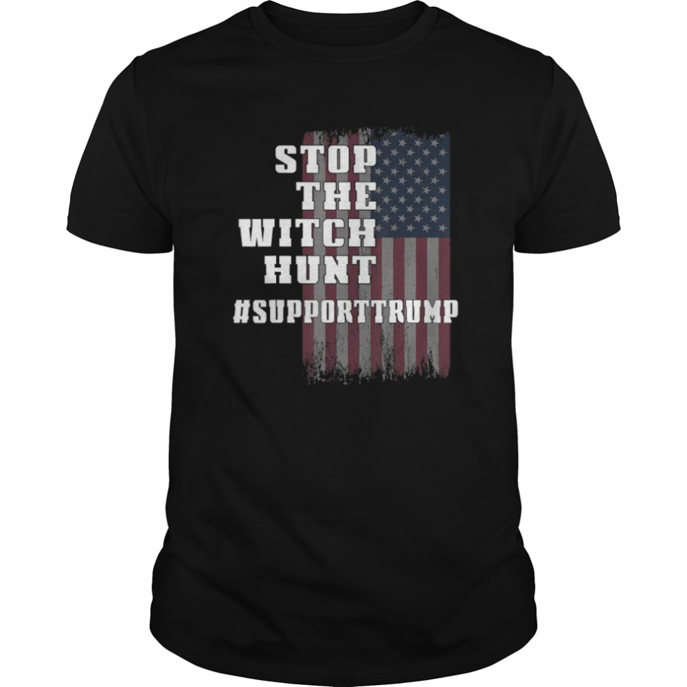Stop the Witch Hunt of President Donald Trump Support shirt