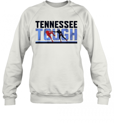 Tennessee Tough T-Shirt Unisex Sweatshirt
