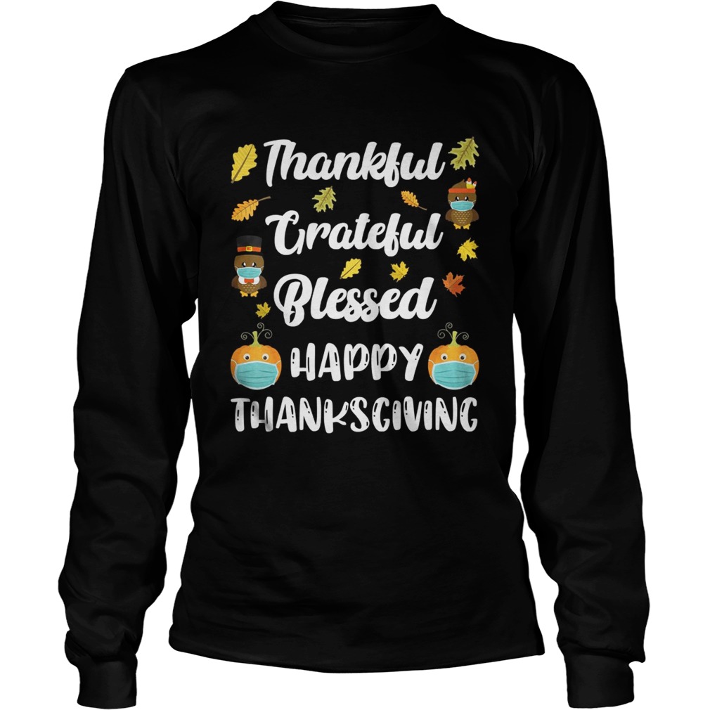 Thankful Grateful Blessed Happy Thanksgiving Turkey Day Long Sleeve