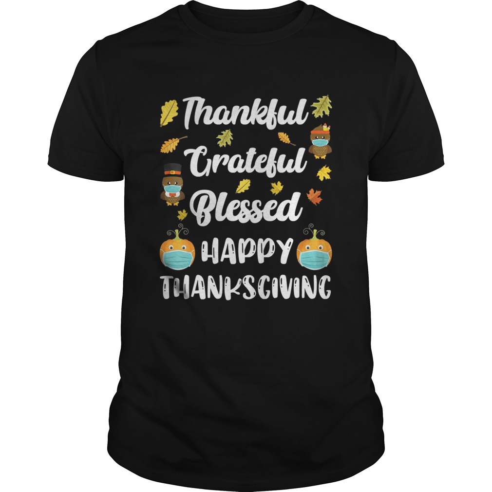 Thankful Grateful Blessed Happy Thanksgiving Turkey Day shirt