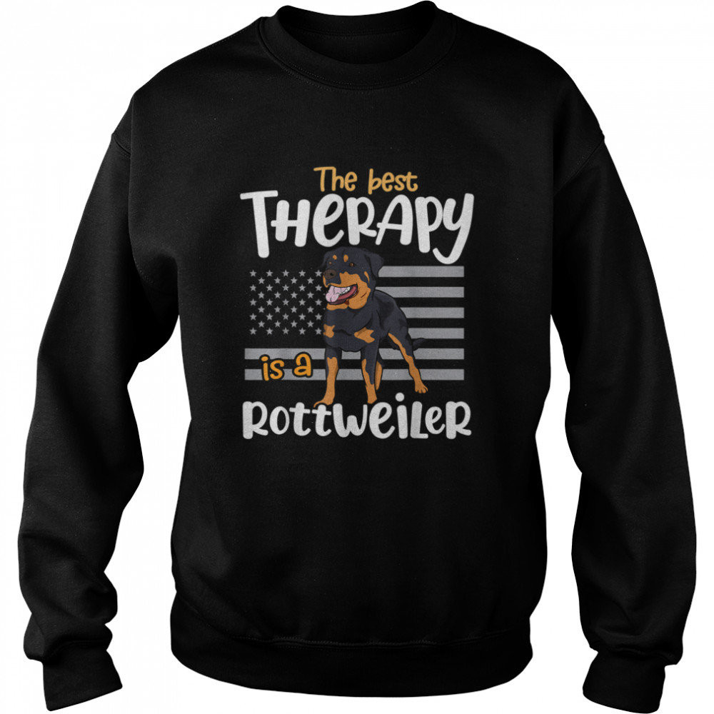 The Best Therapy Rottweiler Rottie Dog Mom Dad Unisex Sweatshirt