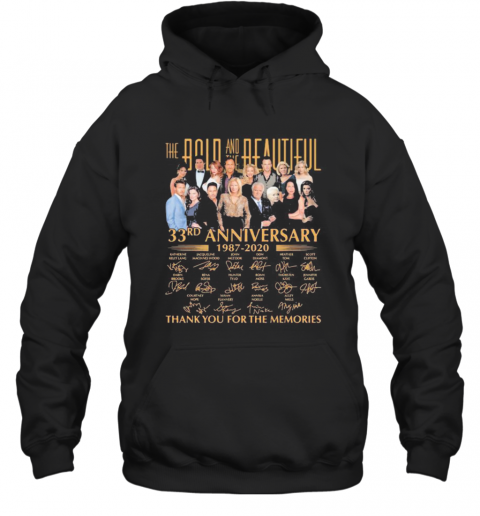 The Bold And The Beautiful 33Rd Anniversary 1987 2020 Thank For The Memories Signatures T-Shirt Unisex Hoodie