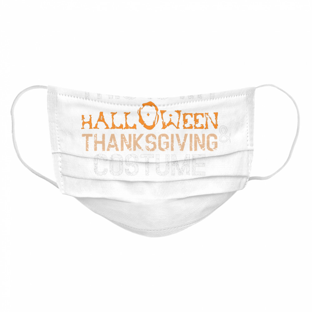 This Is My Halloween And Thanksgiving Costume 2020 Women Men Cloth Face Mask