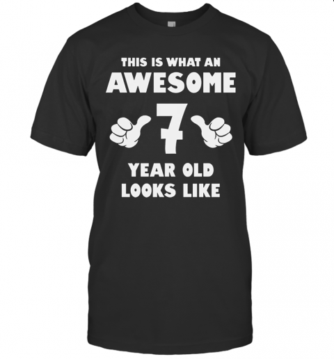 This Is What An Awesome 7 Year Old Looks Like Birthday Youth Kids T-Shirt Classic Men's T-shirt