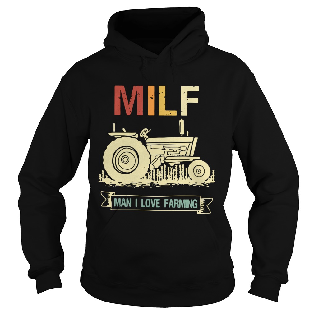 Tractor Milf Man I Love Farming Hoodie