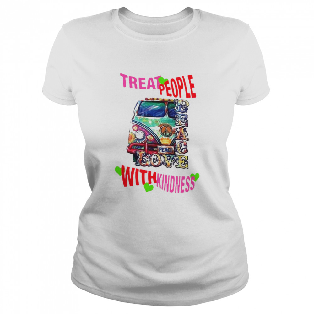 Treat People With Kindness Classic Women's T-shirt