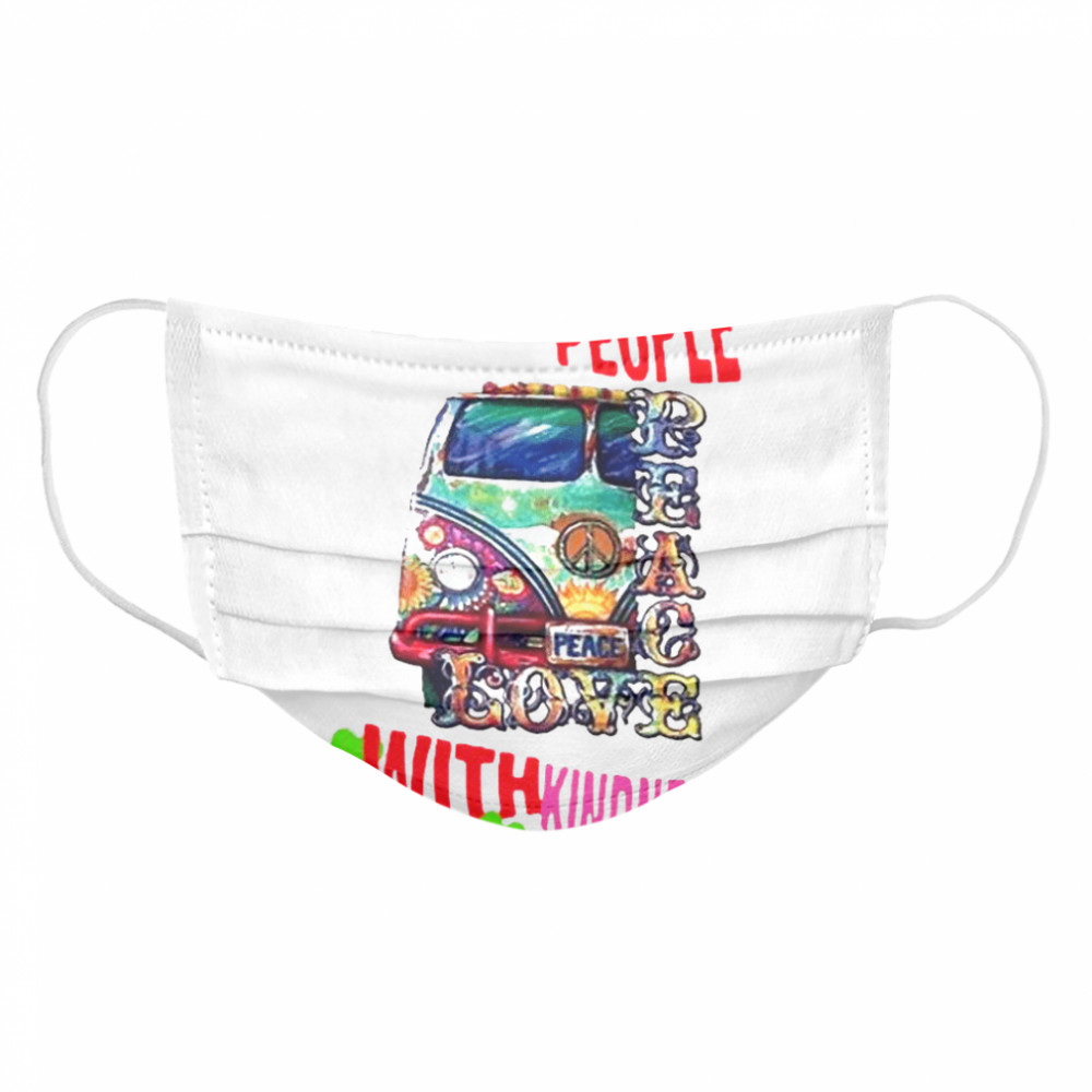 Treat People With Kindness Cloth Face Mask