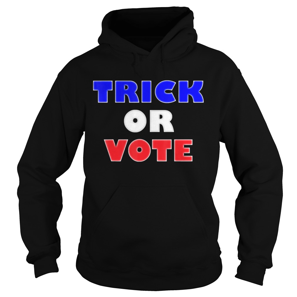 Trick Or Vote Election Halloween Design Hoodie