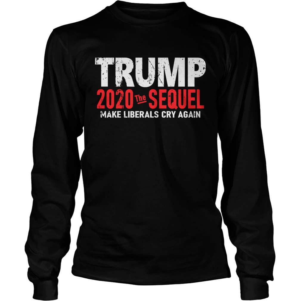 Trump 2020 The Sequel Long Sleeve