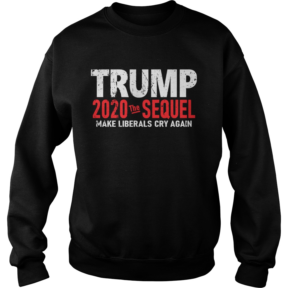 Trump 2020 The Sequel Sweatshirt