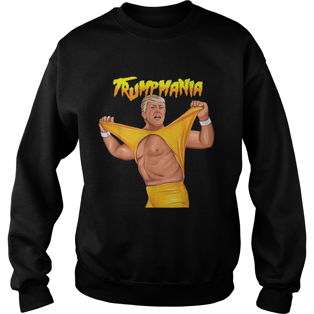 Trumpmania Trump Funny Clothing Sweatshirt