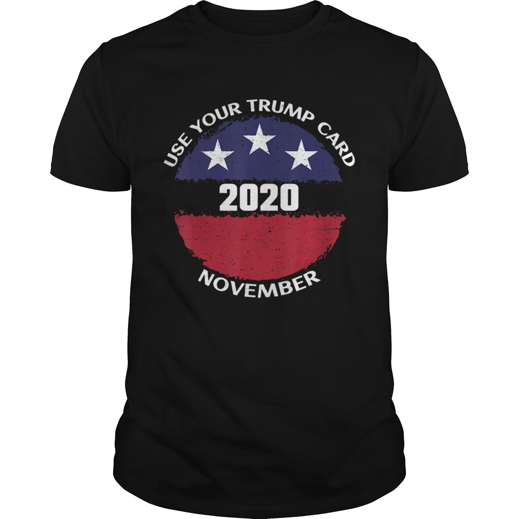 Use your Trump card 2020 November American flag shirt