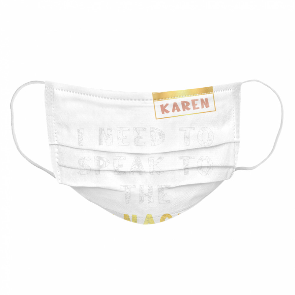 VIP Card Karen I Need To Speak To The Manager Cloth Face Mask