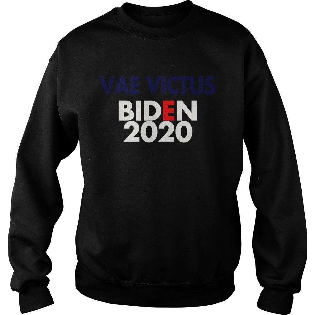Vae Victis Biden 2020 Sweatshirt