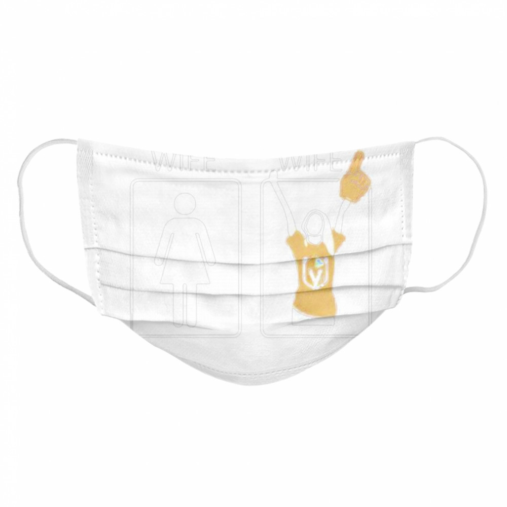 Vegas Golden Knights Your wife my wife Cloth Face Mask