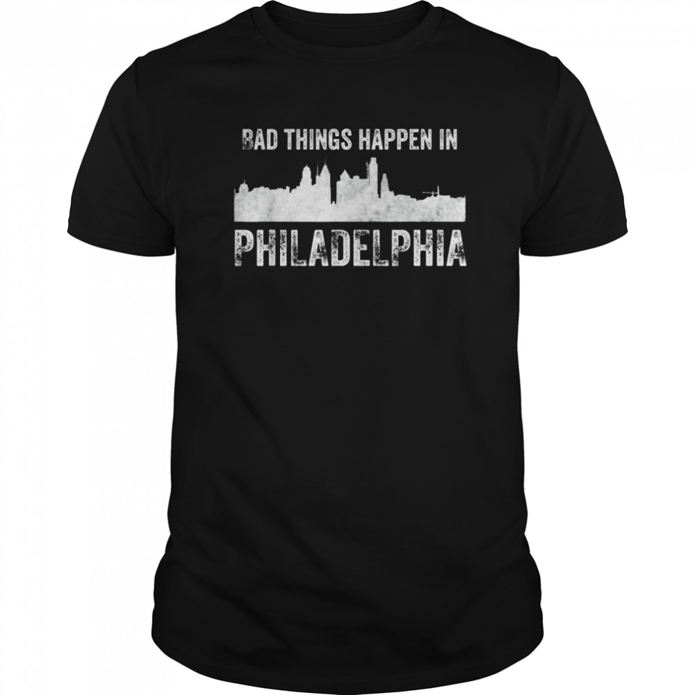 Vintage Bad Things Happen in Philadelphia shirt