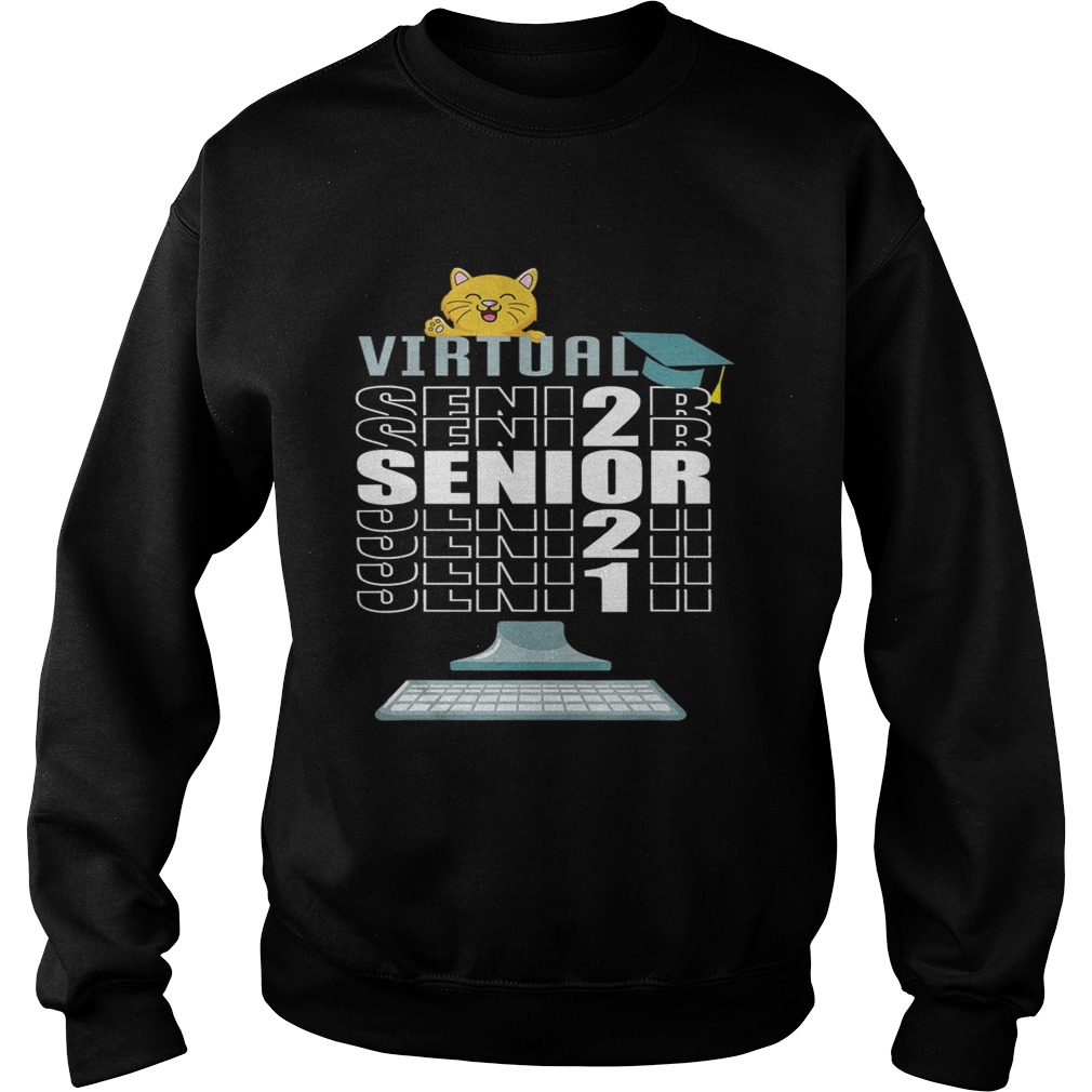 Virtual Senior 2021 of Class Quarantine Funny Cat Sweatshirt