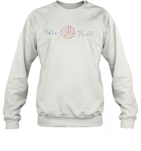 Volleyball And Calligraphy T-Shirt Unisex Sweatshirt